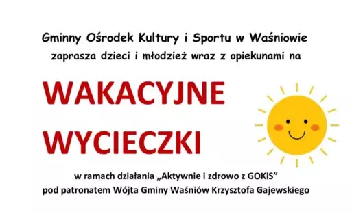 Zdjęcie do Serdecznie zapraszamy na wakacyjne wycieczki!