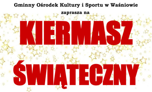 Zdjęcie do Serdecznie zapraszamy na Kiermasz Świąteczny!
